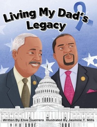 Abbildung von: Living My Dad's Legacy - Elsie Publishing