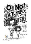 Cover: Oh No! I've Turned into My Mother! - Greatness Zone/The Forte Factor