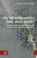 Cover: &raquo;Es ist vollbracht!&laquo; Oder doch nicht? - Evangelische Verlagsanstalt