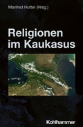 Cover: Religionen im Kaukasus - Kohlhammer