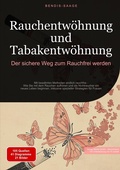 Bild: Rauchentw&ouml;hnung und Tabakentw&ouml;hnung: Der sichere Weg zum Rauchfrei werden - Saage Books