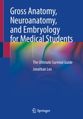 Cover: Gross Anatomy, Neuroanatomy, and Embryology for Medical Students - Springer
