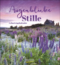 Abbildung von: Geburtstagskalender Augenblicke der Stille - Korsch Verlag