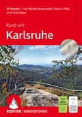 Cover: ROTHER Wanderf&uuml;hrer Rund um Karlsruhe - Rother Bergverlag