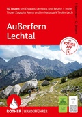 Cover: ROTHER Wanderf&uuml;hrer Au&szlig;erfern - Lechtal. 50 Touren um Ehrwald, Lermoos und Reutte - in der Tiroler Zugspitz Arena und im Naturpark Tiroler Lech - Rother Bergverlag