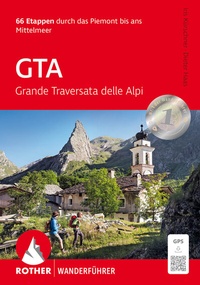 Abbildung von: GTA - Grande Traversata delle Alpi - Rother Bergverlag