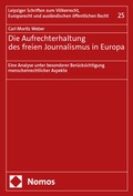 Abbildung von: Die Aufrechterhaltung des freien Journalismus in Europa - Nomos