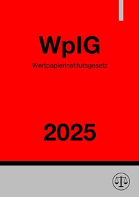 Abbildung von: Wertpapierinstitutsgesetz - WpIG 2025 - epubli