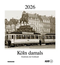 Abbildung von: Köln damals 2026 - Wienand
