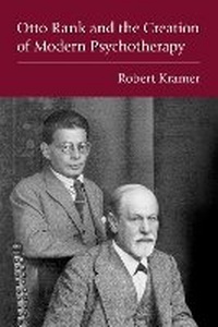 Abbildung von: Otto Rank and the Creation of Modern Psychotherapy - Oxford University Press Inc