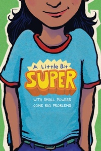 Enlarge image Cover: A Little Bit Super - HarperCollins