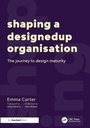 Cover: Shaping a DesignedUp Organisation - Auerbach
