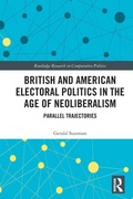 Cover: British and American Electoral Politics in the Age of Neoliberalism - Taylor & Francis Group