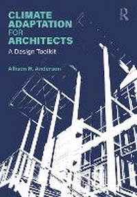 Enlarge image Cover: Climate Adaptation for Architects - Routledge