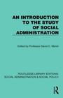 Cover: An Introduction to the Study of Social Administration - Routledge