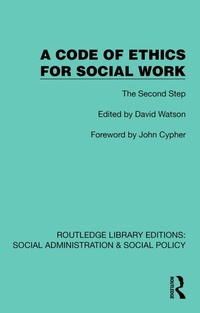 Enlarge image Cover: A Code of Ethics for Social Work - Routledge