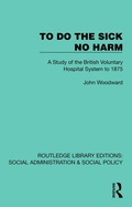 Cover: To Do The Sick No Harm - Routledge