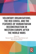 Cover: Voluntary Organisations, the Red Cross, and the Features of Humanitarian Reconstruction in Western Europe after the World Wars - Routledge