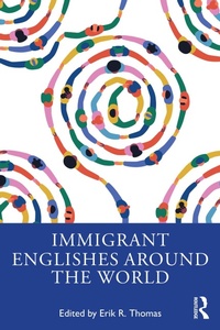 Abbildung von: Immigrant Englishes Around the World - Routledge