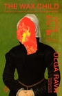 Cover: The Wax Child - Penguin Books Ltd