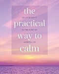 Cover: The Practical Way to Calm - Sirius Entertainment