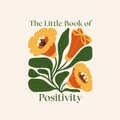 Cover: The Little Book of Positivity - Sirius Entertainment