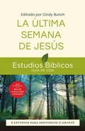Cover: La &uacute;ltima semana de Jes&uacute;s - IVP Espa&ntilde;ol