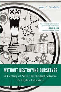 Enlarge image Cover: Without Destroying Ourselves - University of Nebraska Press