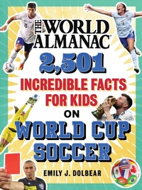 Abbildung von: The World Almanac 2,501 Incredible Facts for Kids on World Cup Soccer - World Almanac