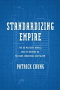 Cover: Standardizing Empire - University of Pennsylvania Press