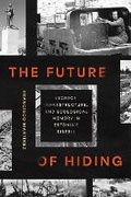 Cover: The Future of Hiding - Cornell University Press