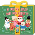 Cover: If You're Jolly and You Know It (A Present-Shaped Novelty Board Book for Toddlers) - Little Bee Books Inc.