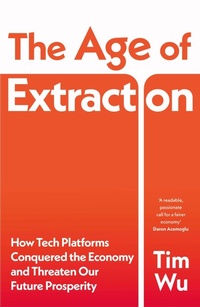 Enlarge image Cover: The Age of Extraction - The Bodley Head