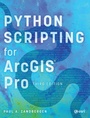 Cover: Python Scripting for ArcGIS Pro - Environmental Systems Research Institute Inc.,U.S.