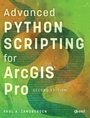 Cover: Advanced Python Scripting for ArcGIS Pro - ESRI Press