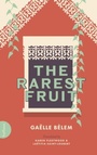 Cover: The Rarest Fruit - Bullaun Press
