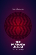Cover: The Parihaka Album - Huia Publishers