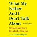 Cover: What My Father and I Don't Talk about - SIMON & SCHUSTER AUDIO