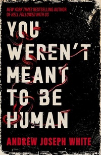 Abbildung von: You Weren't Meant to be Human - Daphne Press