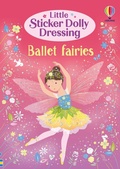 Cover: Little Sticker Dolly Dressing Ballet Fairies - Usborne Publishing Ltd