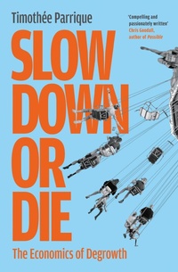 Abbildung von: Slow Down or Die - Profile Books Ltd