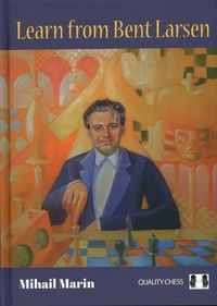 Enlarge image Cover: Learn from Bent Larsen - Quality Chess UK LLP