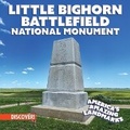 Cover: Little Bighorn Battlefield National Monument - Enslow Publishing