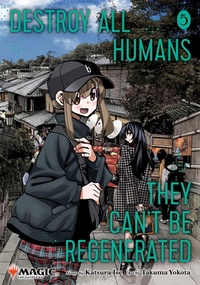 Abbildung von: Destroy All Humans. They Can't Be Regenerated. A Magic: The Gathering Manga, Vol. 5 - Viz Media, Subs. of Shogakukan Inc