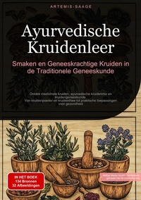 Abbildung von: Ayurvedische Kruidenleer: Smaken en Geneeskrachtige Kruiden in de Traditionele Geneeskunde - Saage Books