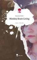 Cover: Monkey Brain Living. Life is a Story - story.one - story.one publishing