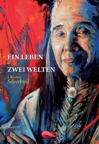 Abbildung von: Ein Leben in zwei Welten - Lebensgeschenke Verlag