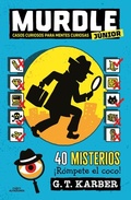 Cover: Murdle junior: Casos curiosos para mentes curiosas. 40 misterios !Rompete el coco! / Murdle Jr.: Curious Crimes for Curious Minds - Penguin Random House Grupo Editorial