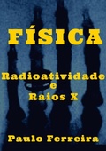 Cover: F&iacute;sica: Radioatividade E Raios X - Clube de Autores
