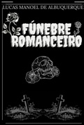 Cover: F&uacute;nebre Romanceiro - Clube de Autores